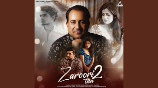 Zaroori Tha 2 [upl. by Nedrob]