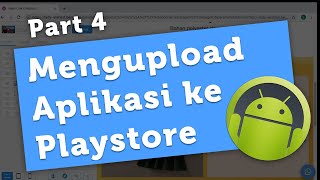 Aplikasi Android Part 4  Mengupload APK ke Google Playstore  Berduid [upl. by Korey]