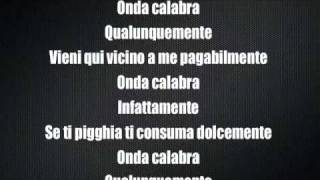 Qualunquemente  Onda Calabra con testo [upl. by Alleroif]