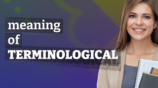 Terminological  meaning of Terminological [upl. by Yleik]