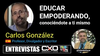 🎙️ Entrevista Carlos González 📚 Educar empoderando conociéndote a ti mismo 💪 [upl. by Eradis]