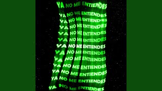 ya no me entiendes [upl. by Eenar]