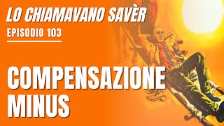 Lo chiamavano Savèr 103 Come usare i BOND per recuperare le MINUSVALENZE [upl. by Moira]