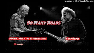 John Mayall amp The Bluesbreakers Ft Gary Moore  So Many Roads [upl. by Aran]