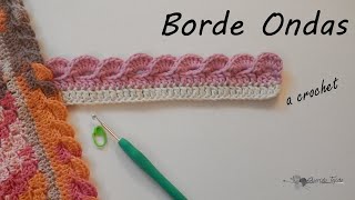 Borde Crochet 3  Ondas  Crochet Wave Edging ENGLISH SUB [upl. by Fonseca]