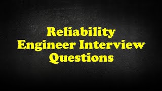 Reliability Engineer Interview Questions [upl. by Naeerb213]