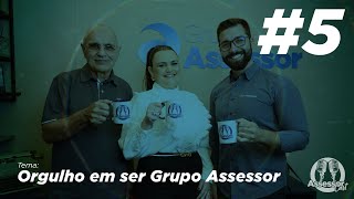 Orgulho em ser Grupo Assessor  Assessor Cast 05 [upl. by Roer]