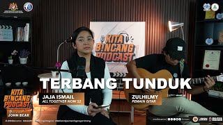 Terbang Tunduk Cover by Jaja Ismail  Kita Bincang Podcast Bersama John Bear [upl. by Iggep]