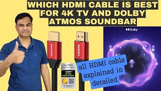 Which hdmi cable is best for 4k tv or Dolby Atmos Soundbar  HDMI cables types explained in detailed [upl. by Artim]