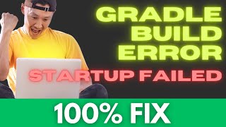 Fix Android Studio Gradle Error quotStartUp Failedquot SOLVED [upl. by Kristianson390]