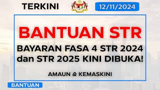 Bayaran Fasa 4 STR 2024 Hampir Selesai STR amp Sara 2025 Kini Dibuka [upl. by Yhpos]