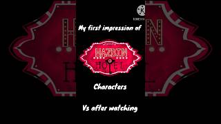 My first impression of Hazbin Hotel characters VS after watching edit hazbinhotel angeldust [upl. by Dronel281]