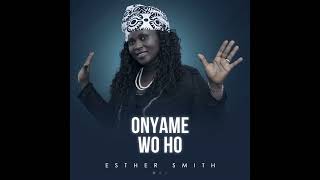 Esther Smith  Me Da Wase Official Audio [upl. by Heeley]