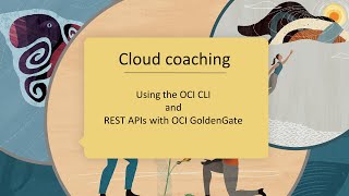 Using OCI CLI and Rest APIs with OCI GoldenGate [upl. by Ellevehc]