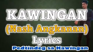 Kawingan Lyrics by Nash Angkanan  Pedtindeg sa Kawingan  Maguindananon wedding Best theme song [upl. by Mackler]