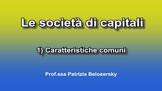 Le società di capitali 1 caratteristiche comuni [upl. by Merrili]