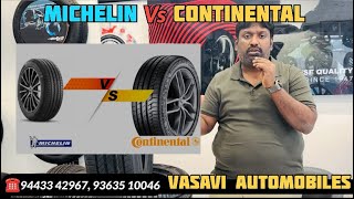 WHICH IS BEST TYRE MICHELIN OR CONTINENTAL TYRE   COMPARISON VIDEO  VASAVI AUTOMOBILES HOSUR [upl. by Yerfoeg724]