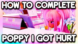 HOW TO COMPLETE quotPOPPY I GOT HURTquot  Royale High [upl. by Jueta715]