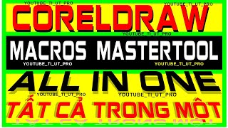 CORELDRAW MACROS MASTERTOOL ALL IN ONE  TẤT CẢ TRONG MỘT MASTERTOOL CORELDRAW MACROS ecut led [upl. by Carlyle351]