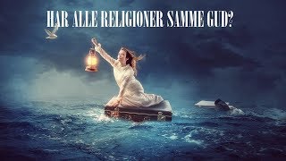 Har alle religioner samme Gud [upl. by Sulecram]