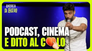 ANDREA DI CASTRO PODCAST CINEMA E DITO AL CUL StandUpComedy [upl. by Nnylylloh]