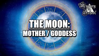 Mystery School Lesson 35 The Planets  The Moon  Mother  Goddess [upl. by Madelyn]