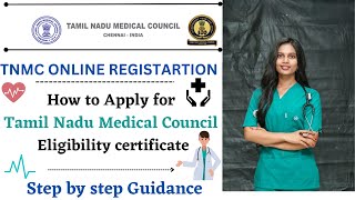 How to apply for Tamil Nadu Medical Council Eligibility Certificate  TNMC online Registration [upl. by Ardnasella]