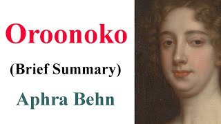 Oroonoko  by Aphra Behn  Brief Summary [upl. by Novello476]