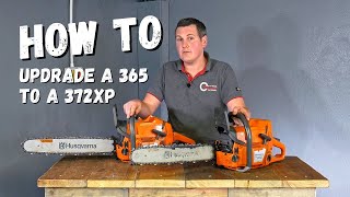 How to upgrade a Husqvarna 365 Chainsaw to Husqvarna 372XP Chainsaw [upl. by Dynah663]