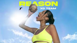 XO TEAM  Reason Official Audio [upl. by Josepha]