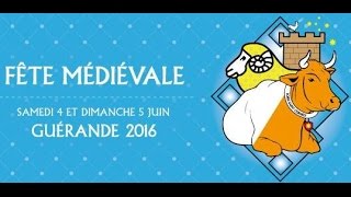 GUERANDE 2016 Fête Médiévale [upl. by Etteniotnna118]