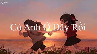 Có Anh Ở Đây Rồi Anh Quân Idol  sub lyrics [upl. by Cupo]