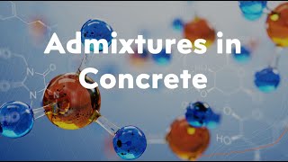 Admixtures in Concrete [upl. by Aicyla]