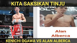 KITA SAKSIKAN TINJU DUNIA KENICHI OGAWA VS ALAN ALBERKA [upl. by Sorenson246]