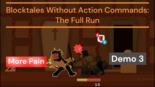 Blocktales Demo 3 Without Action Commands The Full Run [upl. by Anilave564]