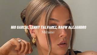 Nio Garcia Lenny Talvarez Rauw Alejandro  Mírame slowed amp reverb [upl. by Parrott]