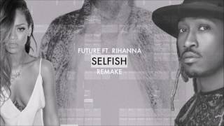 Rihanna Selfish ft Future OFFICIAL VIDEO SONG [upl. by Aenyl]