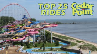 Top 25 Rides at Cedar Point [upl. by Eves]