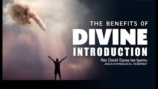 THE BENEFITS OF DIVINE INTRODUCTION [upl. by Yelra165]