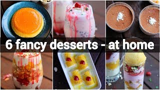 6 fancy dessert recipes you can make at home  simple dessert ideas for dinner party [upl. by Nylzor]