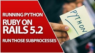 Python Inside Of Rails  Running Processes In Ruby  Ruby On Rails [upl. by Dierolf]