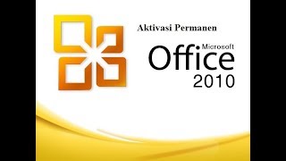 Aktivasi Microsoft Office 2010 Permanen [upl. by Oech591]