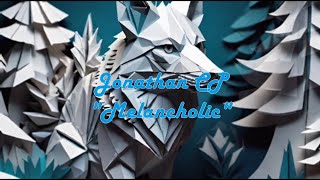 Jonathan CP  Melancholic Official Lyric Video [upl. by Kyd913]