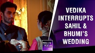 Vedika interrupts Sahil amp Bhumis wedding  Aap Ke Aa Jane Se [upl. by Emmer934]