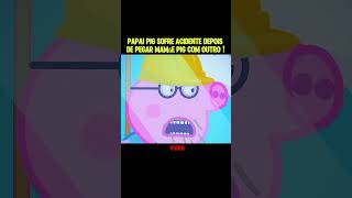 Papai pig sofreu um acidenteshorts crianças peppapig foryou fyp [upl. by Lashondra]