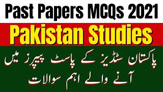 Pakistan Studies amp Pak Affairs Past Papers MCQs 2021  PPSC Pakistan Studies Past Papers MCQs 2021 [upl. by Ahtram]