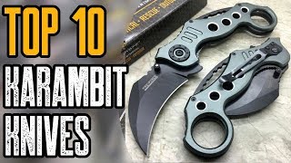 TOP 10 BEST KARAMBIT KNIVES YOU MUST SEE [upl. by Ahsilak]