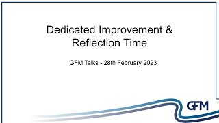 GFM Talks  Dedicated Improvement amp Reflection Time [upl. by Sualokin]