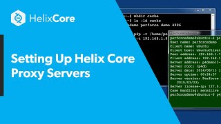 Setting Up Helix Core Proxy Servers [upl. by Enyrat780]