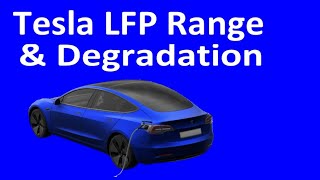 Tesla LFP Range amp Degradation [upl. by Htenek794]